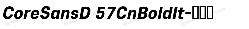 CoreSansD 57CnBoldIt字体转换